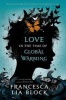 Love in the Time of Global Warming (Paperback) - Francesca Lia Block Photo