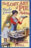 The Lost Art of Pie Making - Made Easy (Paperback) - Barbara Swell Photo