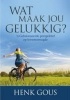 Wat Maak Jou Gelukkig? (Afrikaans, Paperback) - Henk Gous Photo