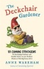 The Deckchair Gardener - An Improper Gardening Manual (Paperback) - Anne Wareham Photo