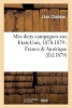 Mes Deux Campagnes Aux Etats-Unis, 1878-1879 - France Amerique (French, Paperback) - Chotteau L Photo