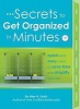 Secrets to Get Organized in Minutes - Quick and Easy Ways to Save Time and Simplify Your Life! (Paperback) - Alex A Lluch Photo