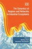 The Dynamics of Regions and Networks in Industrial Ecosystems (Hardcover) - Matthias Ruth Photo