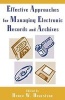 Effective Approaches for Managing Electronic Records and Archives (Paperback, Revised edition) - Bruce W Dearstyne Photo