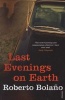 Last Evenings on Earth (Paperback) - Roberto Bolano Photo