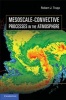 Mesoscale-Convective Processes in the Atmosphere (Hardcover, New) - Robert J Trapp Photo