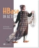 HBase in Action (Paperback) - Nick Dimiduk Photo