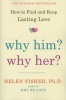 Why Him? Why Her? (Paperback) - Helen Fisher Photo