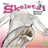 Your Skeletal System Works! (Paperback) - Flora Brett Photo