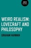 Weird Realism; Lovecraft and Philosophy (Paperback) - Graham Harman Photo