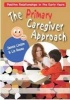 The Primary Caregiver Approach - Postive Relationships in the Early Years (Paperback) - Jennie Lindon Photo