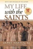 My Life with the Saints (Paperback, 10th) - James Martin Photo