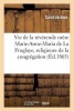 Vie de La Reverende Mere Marie-Anne-Maria de La Fruglaye, Religieuse de La Congregation de N.-D. (French, Paperback) - Saint Jerome Photo