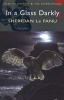 In a Glass Darkly (Paperback) - Sheridan Le Fanu Photo