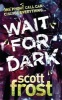 Wait for Dark (Paperback) - Scott Frost Photo