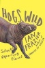 Hogs Wild - Selected Reporting Pieces (Hardcover) - Ian Frazier Photo