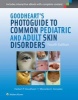 Goodheart's Photoguide to Common Pediatric and Adult Skin Disorders (Hardcover, 4th Revised edition) - Herbert Goodheart Photo