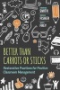 Better Than Carrots or Sticks - Restorative Practices for Positive Classroom Management (Paperback) - Dominique Smith Photo