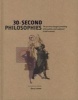 30-Second Philosophies - The 50 Most Thought-provoking Philosophies, Each Explained in Half a Minute (Hardcover) - Stephen Law Photo