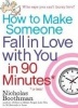 How to Make Someone Fall in Love with You in 90 Minutes or Less (Paperback) - Nicholas Boothman Photo