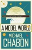 A Model World (Paperback) - Michael Chabon Photo