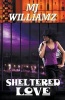 Sheltered Love (Paperback) - Mj Williamz Photo