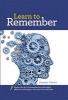 Learn to Remember - Train Your Brain for Peak Performance, Discover Untapped Memory Powers, Develop Instant Recall, and Never Forget Names, Faces, or Numbers (Hardcover) - Dominic OBrien Photo