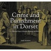 Crime and Punishment in Dorset - A Thousand Years of Murder, Myster and Mayhem (Hardcover) - Terry Hearing Photo