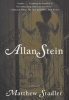 Allan Stein - A Novel (Paperback, 1st pbk. ed) - Matthew Stadler Photo