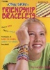 Cool Stuff: Friendship Bracelets (Paperback) - Leisure Arts Photo