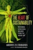 The Heart of Sustainability - Restoring Ecological Balance from the Inside Out (Paperback) - Andres R Edwards Photo