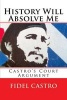 History Will Absolve Me - Castro's Court Argument (Paperback) - Fidel Castro Photo