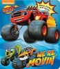 Blaze and the Monster Machines: We're Movin' (Board book) - Lisa Rao Photo