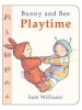 Bunny and Bee Playtime (Board book) - Sam Williams Photo