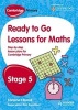 Cambridge Primary Ready to Go Lessons for Mathematics Stage 5 (Paperback) - Caroline Clissold Photo