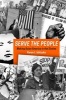 Serve the People - Making Asian America in the Long Sixties (Hardcover) - Karen Ishizuka Photo