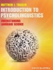 Introduction to Psycholinguistics - Understanding Language Science (Hardcover) - Matthew J Traxler Photo