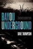 Bayou Underground (Paperback) - Dave Thompson Photo