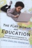 The Flat World and Education - How America's Commitment to Equity Will Determine Our Future (Paperback, New) - Linda Darling Hammond Photo