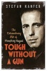 Tough Without a Gun - The Extraordinary Life of Humphrey Bogart (Paperback, Main) - Stefan Kanfer Photo