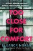 Too Close for Comfort (Paperback, Paperback Original) - Eleanor Moran Photo