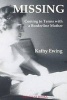 Missing - Coming to Terms with a Borderline Mother (Paperback) - Kathy Ewing Photo