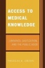 Access to Medical Knowledge - Libraries, Digitization and the Public Good (Paperback) - Frances K Groen Photo