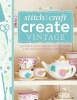 101 Stitch Craft - Create Vintage (Paperback) - Various Contributors Photo