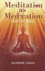 Meditation as Medication for the Soul (Paperback) - Rajinder Singh Photo