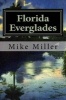 Florida Everglades - It's History and Future (Paperback) - Mike Miller Photo