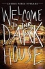 Welcome to the Dark House (Paperback) - Laurie Faria Stolarz Photo