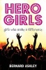 Hero Girls (Paperback) - Bernard Ashley Photo