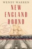 New England Bound - Slavery and Colonization in Early America (Hardcover) - Wendy Warren Photo