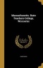 Massachusetts. State Teachers College, Worcester (Hardcover) -  Photo